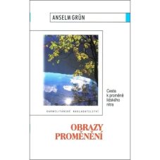 Obrazy proměnění - Anselm Grün