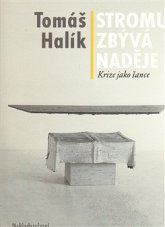 Stromu zbývá naděje - Tomáš Halík