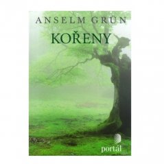 Kořeny - Anselm Grün