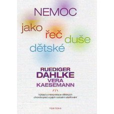 Nemoc jako řeč dětské duše - Ruediger Dahlke