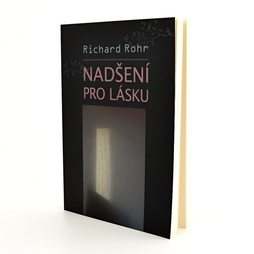 Nadšení pro lásku - Richard Rohr