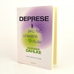 Deprese jako řeč unavené duše - R. Dahlke