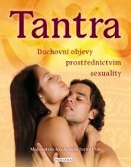 Tantra - duchovní objevy prostřednictvím sexuality