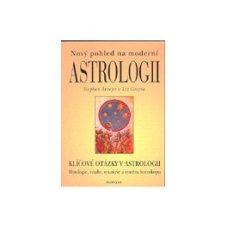 Nový pohled na moderní astrologii - S. Arroyo