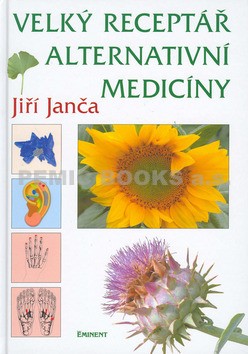 Velký receptář alternativní medicíny - J. Janča