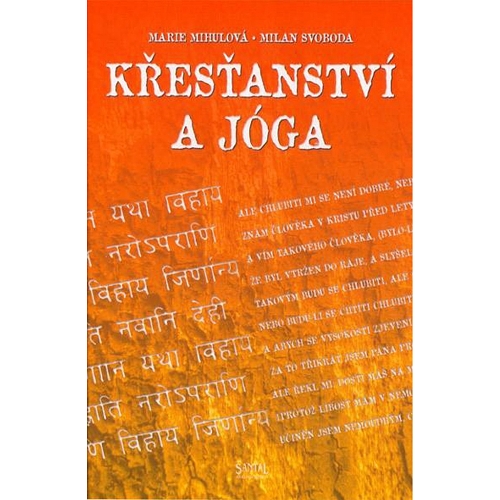 Křesťanství a jóga, M. Mihulová - M. Svoboda