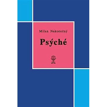 Psyché - Milan Nakonečný