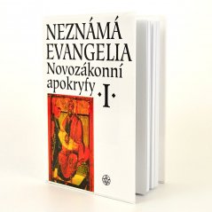Neznámá evangelia - Novozákonní apokryfy I.