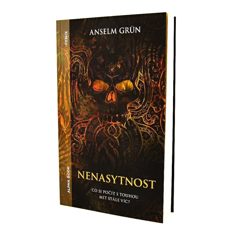 Nenasytnost - Anselm Grün