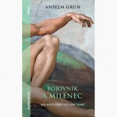 Bojovník a milenec - Anselm Grün