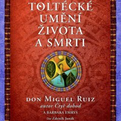 Audiokniha Toltécké umění života a smrti D.M. Ruiz