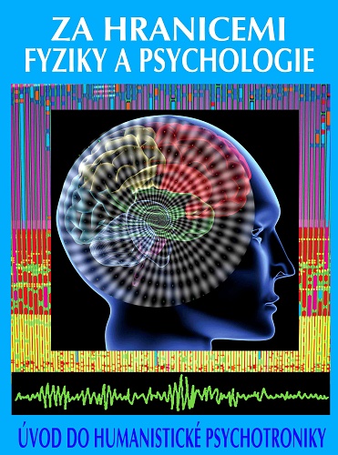Za hranicemi fyziky a psychologie - Ing. Válek