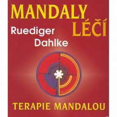 Mandaly léčí - terapie mandalou - R. Dahlke