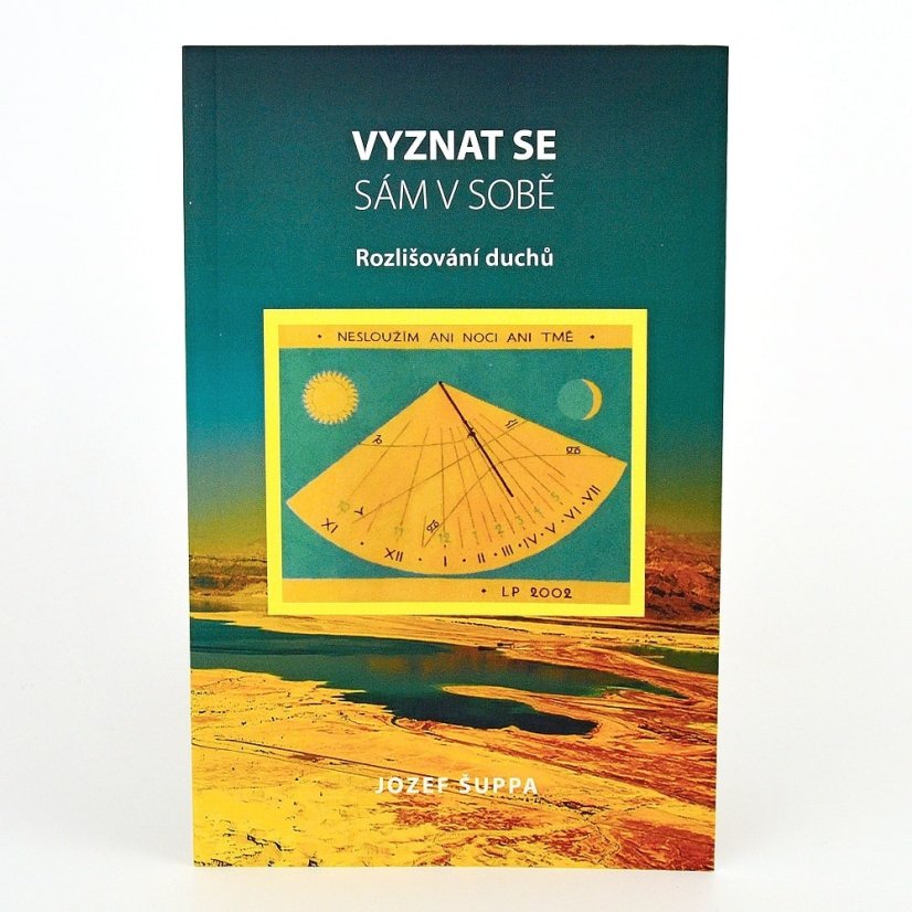 Vyznat se sám v sobě - rozlišování duchů, J. Šuppa